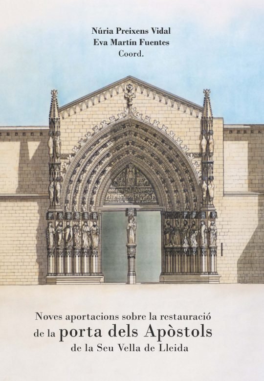 NOVES APORTACIONS SOBRE LA RESTAURACIO DE LA PORTA DELS APOS | portada del libro