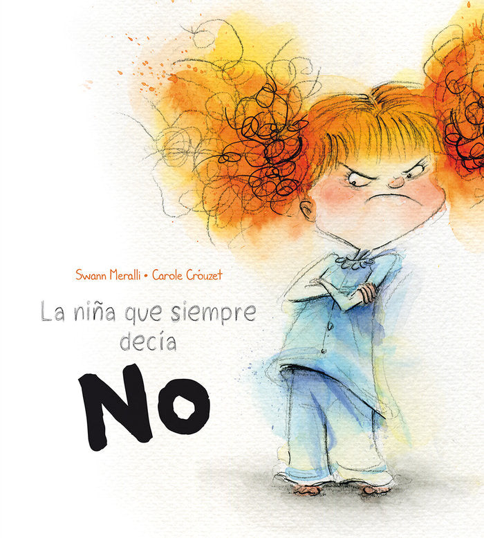 La niña que siempre decía NO, de MERALLI, SWANN | portada del libro