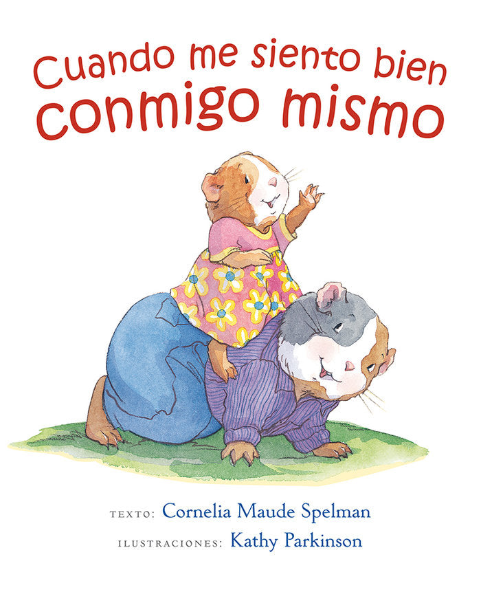 Cuando me siento bIen conmigo mismo, de MAUDE SPELMAN, CORNELIA | portada del libro