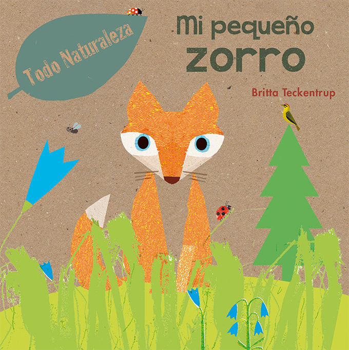 Mi pequeño zorro, de TECKENTRUP, BRITTA | portada del libro