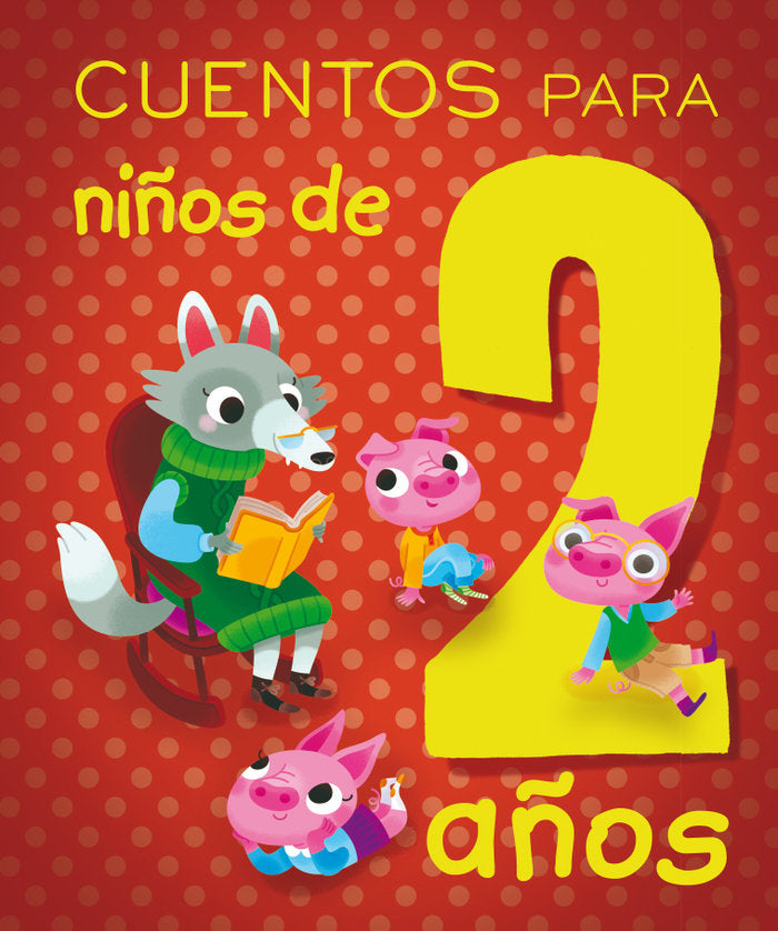 Cuentos para niños de 2 años, de PAGLIA, ISABELLA | portada del libro