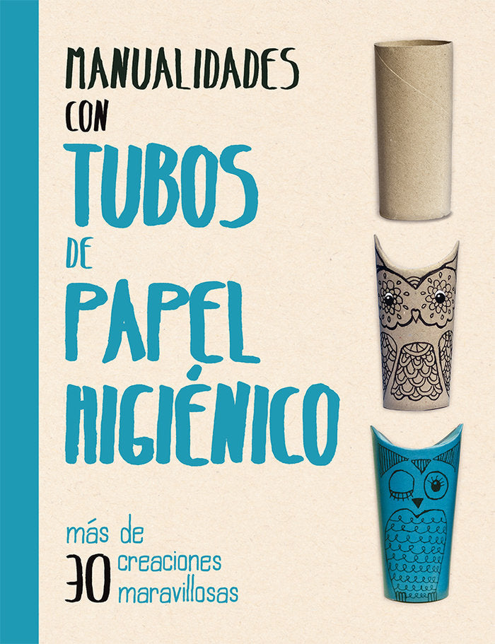 Manualidades con tubos de papel higiénico, de GRIMSHAW, MELANIE | portada del libro