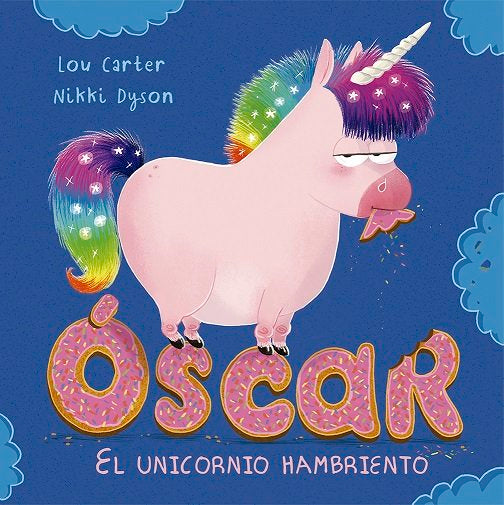 Óscar, el unicornio hambriento, de CARTER, LOU | portada del libro