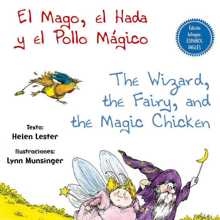 El Mago, el Hada y el Pollo Mágico - The Wizard, the Fairy, and the Magic Chicken, de LESTER, HELEN | portada del libro