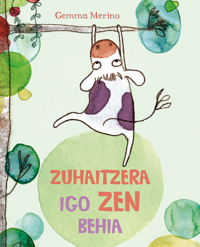 Zuhaitzera igo zen behia, de MERINO, GEMMA | portada del libro
