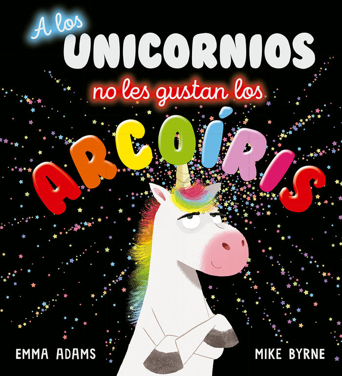 A LOS UNICORNIOS NO LES GUSTAN LOS ARCOIRIS | portada del libro