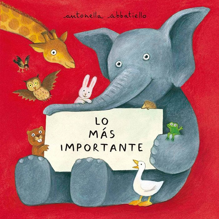 LO MAS IMPORTANTE, de ABBATIELLO, ANTONELLA | portada del libro