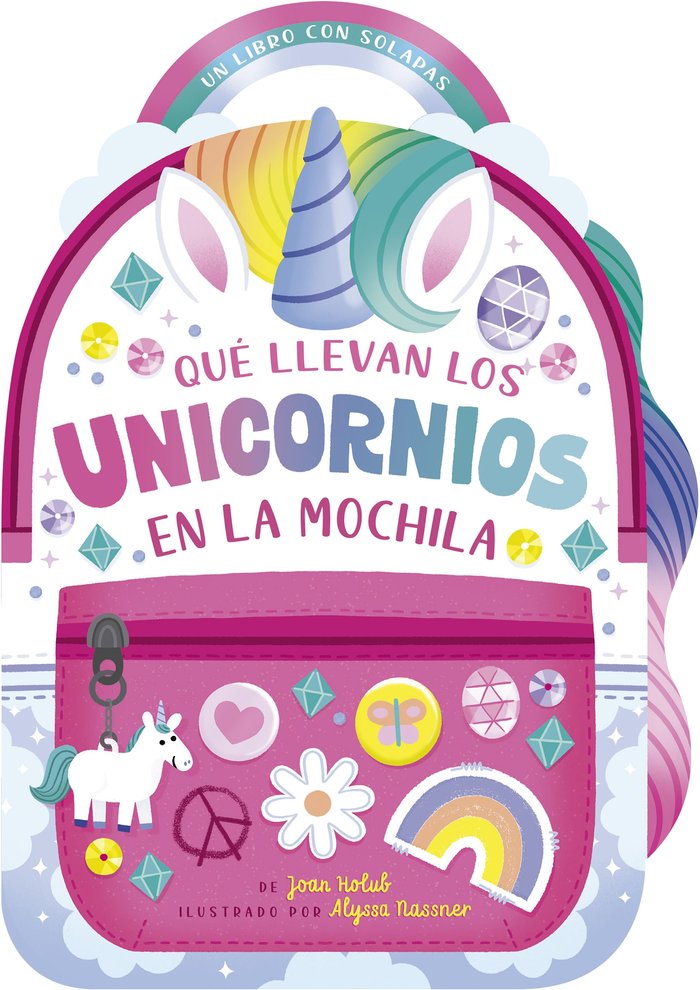 QUE LLEVAN LOS UNICORNIOS EN LA MOCHILA, de HOLUB, JOAN | portada del libro