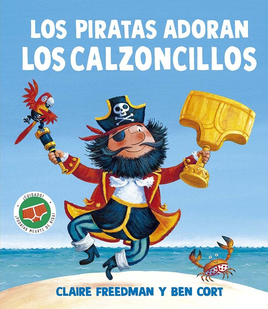 LOS PIRATAS ADORAN LOS CALZONCILLOS, de FREEDMAN, CLAIRE | portada del libro
