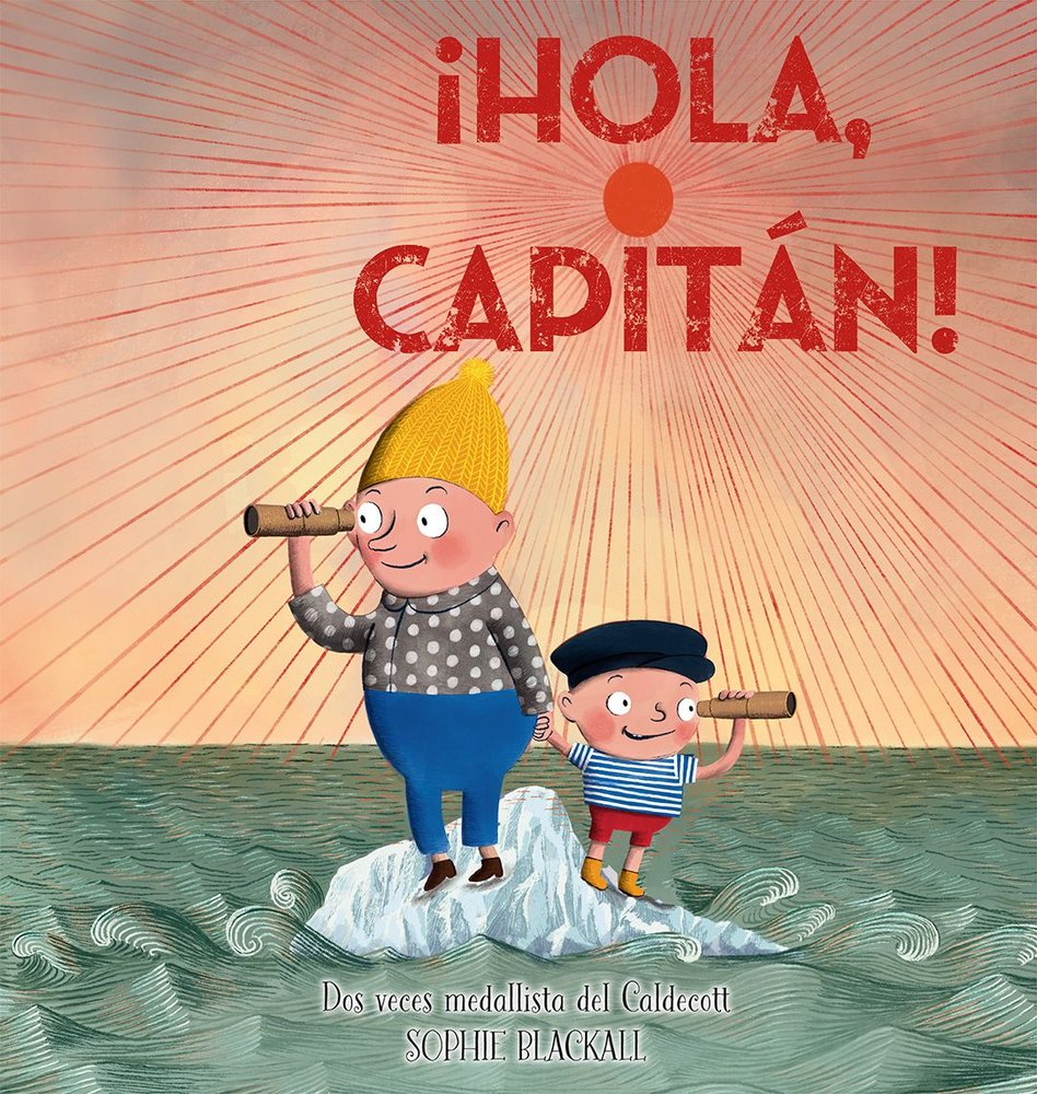 HOLA CAPITAN!, de BLACKALL, SOPHIE | portada del libro
