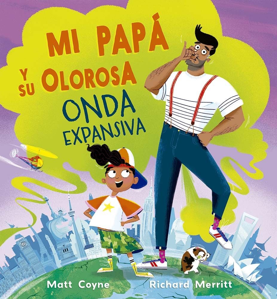 MI PAPA Y SU OLOROSA ONDA EXPANSIVA, de COYNE, MATT | portada del libro