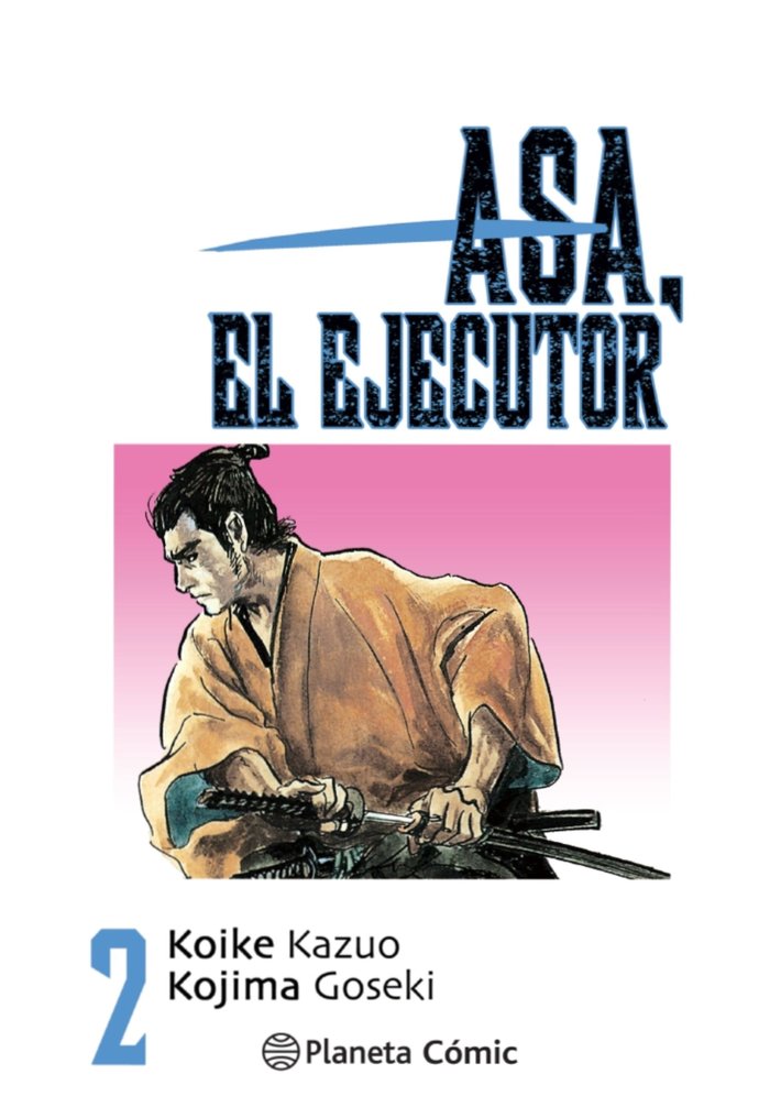 Asa el ejecutor nº 02/10, de Koike, Kazuo | portada del libro