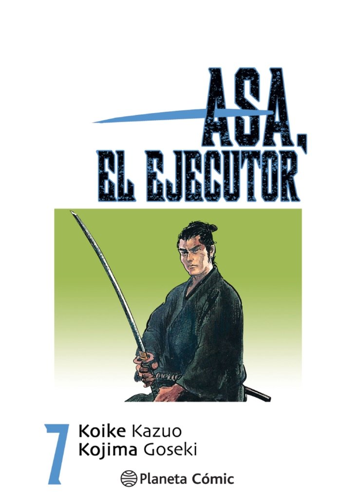 Asa el ejecutor nº 07/10, de Koike, Kazuo | portada del libro