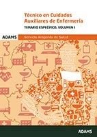 Técnico en Cuidados Auxiliares de Enfermería. Temario Específico. Volumen I. Servicio Aragonés de Sa, de Varios autores | por