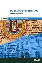 Temario específico Auxiliar Administrativo de la Universidad de Zaragoza, de Obra colectiva | portada del libro