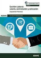 Supuestos Prácticos Gestión Laboral: salario, contratación y cotización, de Varios autores | portada del libro