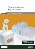 Temario Común, Grupo C - Subgrupo C1. Ayuntamiento de Madrid, de Obra colectiva | portada del libro