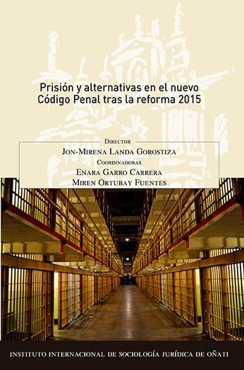 Prisión y alternativas en el nuevo Código Penal tras la reforma 2015, de Ortubay Fuentes, Miren | portada del libro