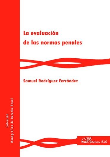 La evaluación de las normas penales, de Rodríguez Ferrández, Samuel | portada del libro