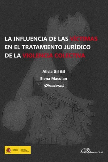 La influencia de las víctimas en el tratamiento jurídico de la violencia colectiva, de Gil Gil, Alicia | portada del libro