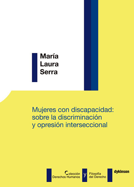 Mujeres con discapacidad: sobre la discriminación y opresión interseccional, de Serra, María Laura | portada del libro