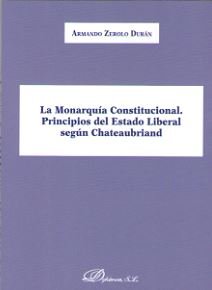 La Monarquía Constitucional. Principios del Estado Liberal según Chateaubriand, de Zerolo Durán, Armando | portada del libro