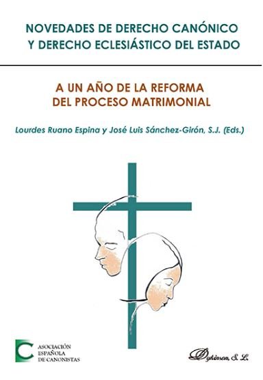 Novedades de Derecho canónico y Derecho eclesiástico del Estado. A un año de la reforma del proceso, de RUANO ESPINA | portad