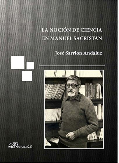 La noción de ciencia en Manuel Sacristán, de Sarrión Andaluz, José | portada del libro