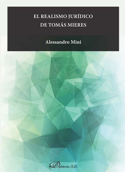 El realismo jurídico de Tomás Mieres, de Mini, Alessandro | portada del libro