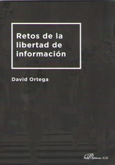 Retos de la libertad de información, de Ortega Gutiérrez, David | portada del libro