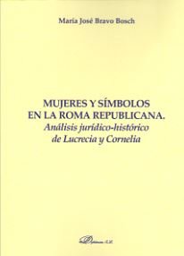 Mujeres y símbolos en la Roma republicana, de Bravo Bosch, María José | portada del libro