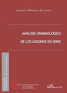 Análisis criminológico de los asesinos en serie, de Pintado Alcázar, Alberto | portada del libro