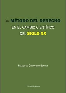 El método del derecho en el cambio científico del Siglo XX, de Carpintero Benítez, Francisco | portada del libro