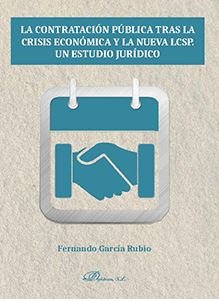 La contratación pública tras la crisis económica y la nueva LCSP. Un estudio jurídico, de García Rubio, Fernando | portada de