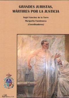 Grandes juristas, mártires por la justicia, de FUENTESECA, MARGARITA | portada del libro