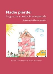 Nadie pierde: la guarda y custodia compartida, de Zafra Espinosa de los Monteros, Rocío | portada del libro