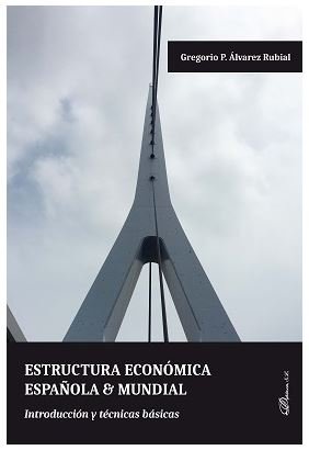 Estructura económica española & mundial, de Álvarez Rubial, Gregorio Pablo | portada del libro