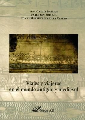 Viajes y viajeros en el mundo antiguo y medieval, de García Barrios, Ana | portada del libro