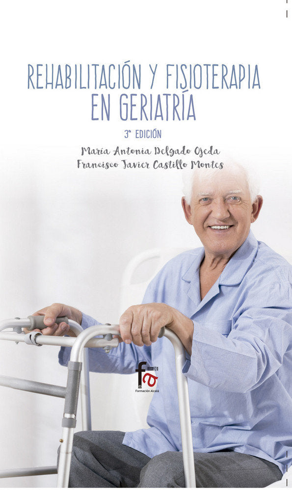 REHABILITACION Y FISIOTERAPIA GERIATRICA-3 EDICION, de MARIA ANTONIA, DELGADO OJEDA | portada del libro