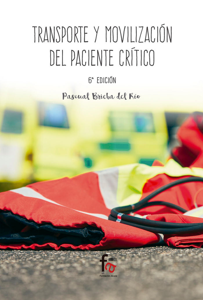 TRANSPORTE Y MOVILIZACION DEL PACIENTE GERIATRICO-6 EDICION, de BRIEBA DEL RIO, PASCUAL | portada del libro