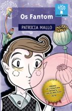 Fantom, os (premio de litereatura infantil c.mosteiro 2018), de PATRICIA MALLO | portada del libro