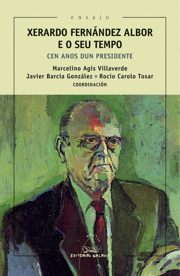 Xerardo fernandez albor e o seu tempo.cen anos dun presiden, de Varios autores | portada del libro
