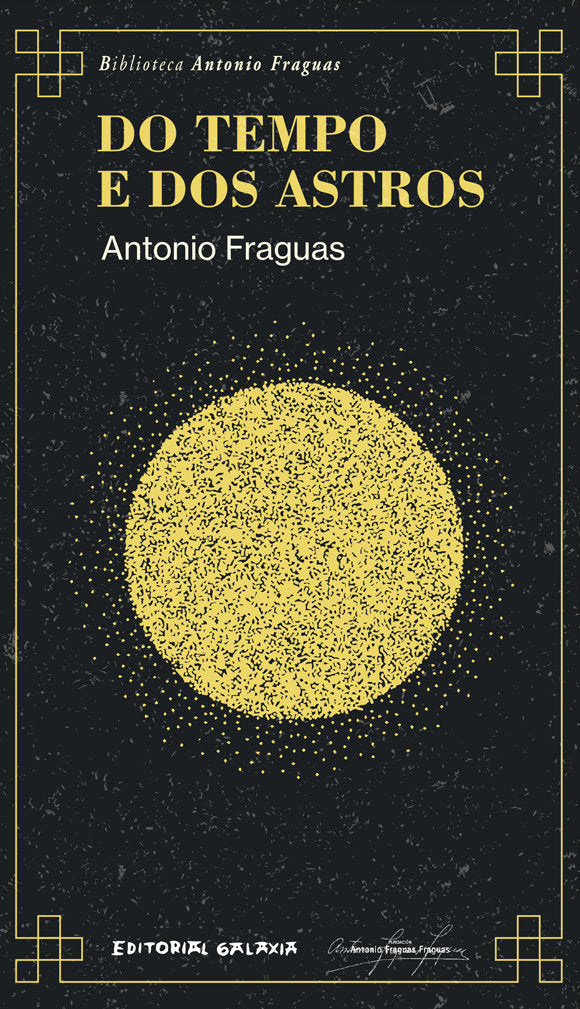 Do tempo e dos astros, de Fraguas, Antonio | portada del libro