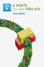 A ponte que non tiña río, de Paco Martín | portada del libro