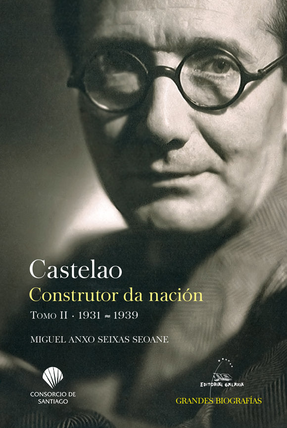 Castelao. Construtor da nación. Tomo II. 1931-1939, de Seixas Seoane | portada del libro