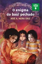 O enigma do baúl pechado, de Xose Antonio Neira Cruz | portada del libro
