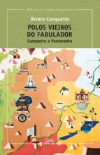 Polos vieiros do Fabulador. Cunqueiro e Pontevedra, de Álvaro Cunqueiro | portada del libro