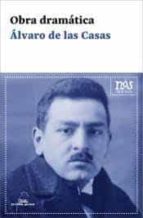OBRA DRAMATICA (BN), de ALVARO DE LAS CASAS | portada del libro