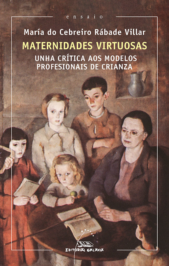 MATERNIDADES VIRTUOSAS UNHA CRITICA AOS MODELOS PROFESIONAI, de RABADE VILLAR, MARIA DO CEBREIRO | portada del libro
