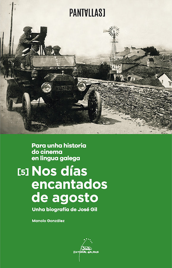 NOS DIAS ENCANTADOS DE AGOSTO UNHA BIOGRAFIA DE JOSE GIL. P | portada del libro